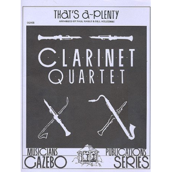 That's a Plenty (Clarinet Quartet)