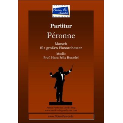         Peronne Marsch - Hans Felix Husadel / Arr. Peter Welte
    