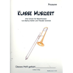         Bläserklassenschule "Klasse musiziert" - Posaune + CD - Markus Kiefer
    