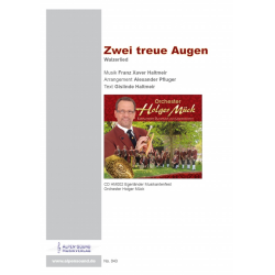         Zwei treue Augen - Franz Xaver Haltmaier / Arr. Alexander Pfluger
    