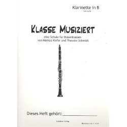         Bläserklassenschule "Klasse musiziert" - B-Klarinette Oehlersystem (deutsch) + CD - Markus Kiefer
    