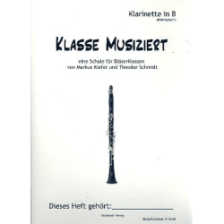         Bläserklassenschule "Klasse musiziert" - B-Klarinette Böhmsystem + CD - Markus Kiefer
    