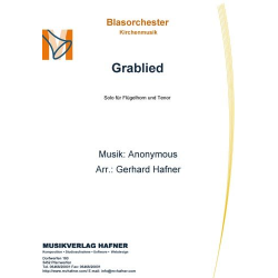         Grablied - Anonymus / Arr. Gerhard Hafner
    