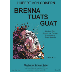         Brenna tuats guat - Hubert von Goisern - Hubert von Goisern / Arr. Erwin Jahreis
    