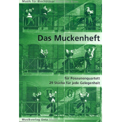         Das Muckenheft für Posaunenquartett - Diverse / Arr. Klaus Dietrich
    