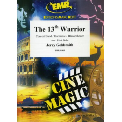         The 13th Warrior - Jerry Goldsmith / Arr. Erick Debs
    