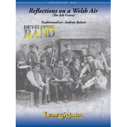         Reflections on a Welsh Air (The Ash Grove) - Traditional / Arr. Andrew Balent
    