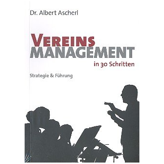 Vereinsmanagement in 30 Schritten - Strategie & Führung