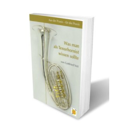         Buch: Was man als Tenorhornist wissen sollte - Gottfried Veit
    