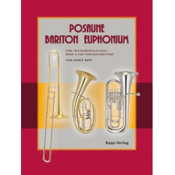         Posaune Bariton Euphonium Bd. 2 - Eine Instrumentalschule Band 2 für Fortgeschrittene - Horst Rapp
    