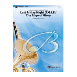         Last Friday Night (T.G.I.F) / The Edge of Glory - Katy Perry / Arr. Victor Lopez
    