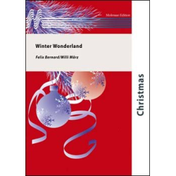         Winter Wonderland - Felix Bernard / Arr. Willi März
    