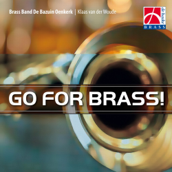         Go for Brass! - Brass Band De Bazuin Oenkerk / Arr. Klaas van der Woude
    