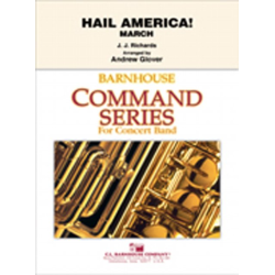         Hail America! - Joseph John Richards / Arr. Andrew Glover
    