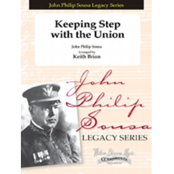         Keeping Step With The Union - John Philip Sousa / Arr. Keith Brion
    