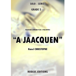         A Jaacquen - Fanfare Opener for 4 Trumpets - Raoul Christophe
    
