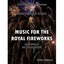         Music for the Royal Fireworks - Georg Friedrich Händel (George Frederic Handel) / Arr. Luc Rodenmacher
    