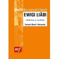         Ewigi Liäbi (Concert Band) - Padi Bernhard & Mash / Arr. Tom McAllen
    
