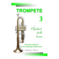         Trompete - spielend leicht lernen - Band 3 - Manfred Horras
    