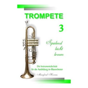 Trompete - spielend leicht lernen - Band 3