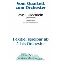         Ave - Glöcklein (Marienlied) - Traditional / Arr. Franz Watz
    