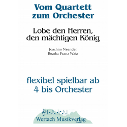         Lobe den Herren, den mächtigen König - Joachim Neander / Arr. Franz Watz
    
