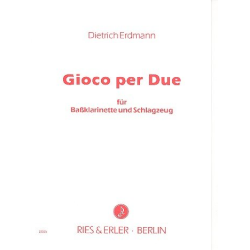         Gioco per due -Baßklarinette und Schlagzeug- - Dietrich Erdmann
    