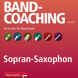         Band-Coaching 3: All in one - 09 Sopran-Saxophon in B - Hans-Peter Blaser
    