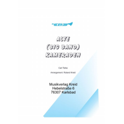         Alte (Big Band) Kameraden - Carl Teike / Arr. Roland Kreid
    