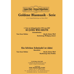         So jung wie heute (Schunkelwalzer) / Ein bißchen Schwindel ist dabei (Marschlied) - Hubert Wolf / Arr. Hans Kolditz
    