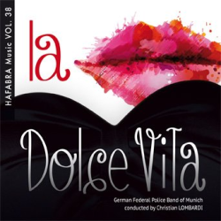         CD Vol. 38 - La Dolce Vita - Bundespolizeiorchester München / Arr. Ltg.: Christian Lombardi
    