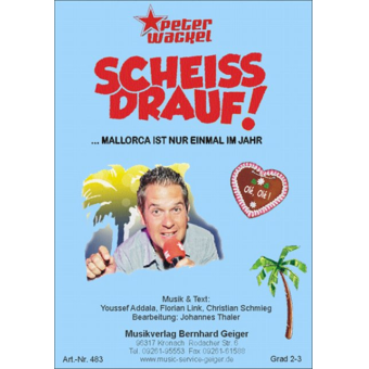 Scheiss drauf! - Mallorca ist nur einmal im Jahr (Peter Wackel)