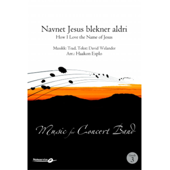 How I Love the Name of Jesus / Navnet Jesus blekner aldri