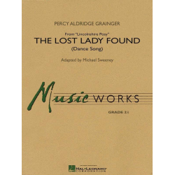         The Lost Lady Found (from Lincolnshire Posy) - Percy Aldridge Grainger / Arr. Michael Sweeney
    