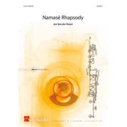         Namasé Rhapsody - Jan van der Roost
    