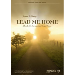         Lead me Home - Chorale On An Old American Gospel Hymn - James L. Hosay
    