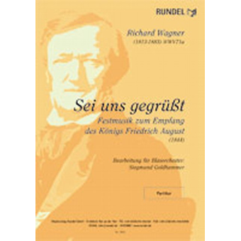 Sei uns Gegrüsst! (Festmusik WWV 71a)