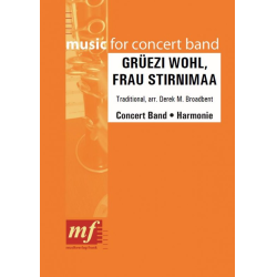         Grüezi wohl, Frau Stirnimaa - Traditional / Arr. Derek M. Broadbent
    