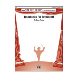         Trombones For President (c/b) - Steve Frank
    