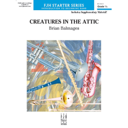         Creatures in the Attic (c/b) - Brian Balmages
    