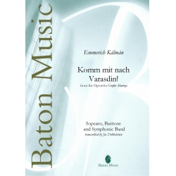         Komm mit nach Varasdin! - Emmerich Kálmán / Arr. Jos Dobbelstein
    