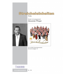         Streicheleinheiten - Alexander Pfluger / Arr. Alexander Pfluger
    