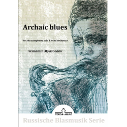         Archaic blues - Alt-Sax.-Solo mit Blasorchester - Veniamin Myasoedov
    
