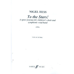         To The Stars! - Vocal Score Voice Part - Nigel Hess
    