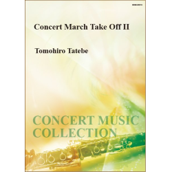         Concert March Take Off II - Tomohiro Tatebe
    