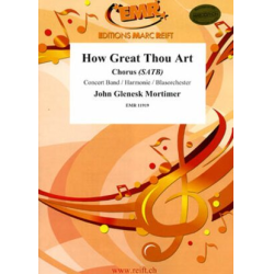         How Great Thou Art - John Glenesk Mortimer / Arr. John Glenesk Mortimer
    
