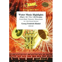         Water Music Highlights - Georg Friedrich Händel (George Frederic Handel) / Arr. John Glenesk Mortimer
    