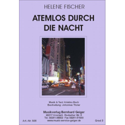         Atemlos durch die Nacht - Helene Fischer - Kristina Bach / Arr. Johannes Thaler
    