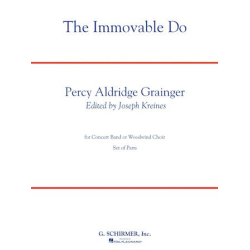         The Immovable Do - Percy Aldridge Grainger / Arr. Joseph Kreines
    