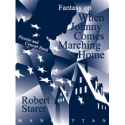         Fantasy On When Johnny Comes Marching Home - Robert Starer
    